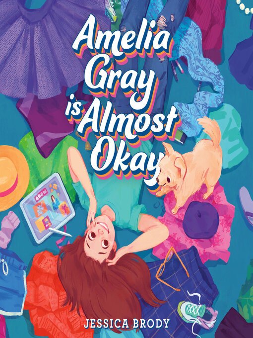 Title details for Amelia Gray Is Almost Okay by Jessica Brody - Available